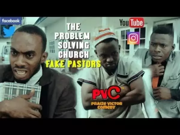 Video: Praize Victor Comedy – The Problem Solving Church